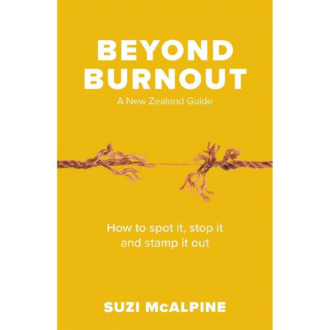 Beyond Burnout How to Spot It, Stop It and Stamp It Out By Suzi McAlpine Signed